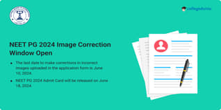 NEET PG 2024 Image Correction Window Open till June 10; Get Direct Link Here